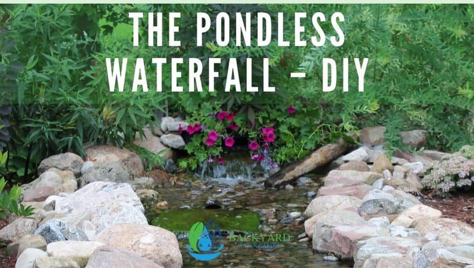 The Pondless Waterfall Diy Backyard Water Garden