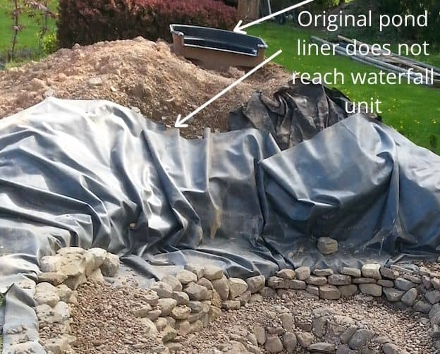 Original pond liner does not reach waterfall unit